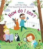 How do I see? Lift-the-flap - First Questions and Answers