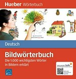 Bildwörterbuch Deutsch: die 1000 [tausend] wichtigsten Wörter in Bildern erklärt