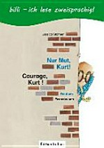 Nur Mut, Kurt! - Courage, Kurt! Deutsch - Französisch