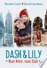 Dash & Lily: Neuer Winter, neues Glück