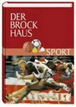 ¬Der¬ Brockhaus - Sport: Sportarten und Regeln, Wettkämpfe und Athleten, Training und Fitness