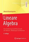 Lineare Algebra: eine Einführung in die Wissenschaft der Vektoren, Abbildungen und Matrizen