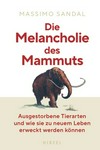 ¬Die¬ Melancholie des Mammuts: Ausgestorbene Tierarten und wie sie zu neuem Leben erweckt werden können