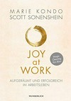 Joy at work: aufgeräumt und erfolgreich im Arbeitsleben