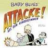 Baby-Blues - Attacke! aus dem Kinderzimmer