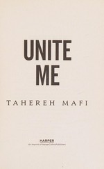 Unite me: the shatter me novellas