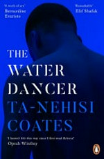 ¬The¬ water dancer: a novel