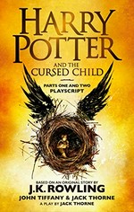 Harry Potter and the cursed child: parts one and two Playscript