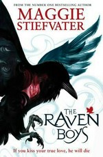 ¬The¬ Raven Boys: If you kiss your true love, he will die