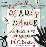Agatha Raisin and the Deadly Dance: a quickstep to murder