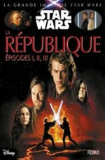 ¬La¬ république: épisodes I, II, III