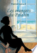 ¬Les¬ orangers du Palatin: roman