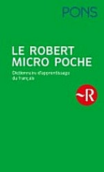¬Le¬ Robert micro poche: dictionaire d'apprentissage de la langue française