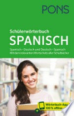 Schülerwörterbuch Spanisch + Wörterbuch-App: Spanisch - Deutsch, Deutsch - Spanisch