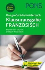 ¬Das¬ große Schulwörterbuch Klausurausgabe Französisch + App : Französisch - Deutsch, Deutsch - Französisch