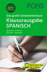 ¬Das¬ große Schulwörterbuch Klausurausgabe Spanisch + App : Spanisch - Deutsch, Deutsch - Spanisch