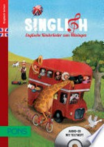 Singlish: Englische Kinderlieder zum Mitsingen ; ... und Textheft mit 12 englischen und amerikanischen Kinderliedern