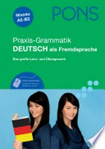 Praxis-Grammatik Deutsch als Fremdsprache [Niveau A2-B2]