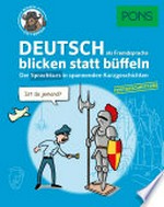 Deutsch als Fremdsprache: der Sprachkurs in spannenden Kurzgeschichten für Anfänger mit Vorkenntnissen