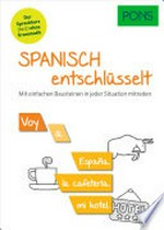 Spanisch entschlüsselt: der Sprachkurs nach dem Baukasten-Prinzip