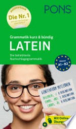 Grammatik kurz & bündig - Latein: die beliebteste Nachschlagegrammatik : mit Online-Übungen