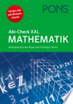 Abi-Check XXL Mathematik: Umfangreiches Abi-Wissen mit Prüfungs-Check