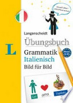 Langenscheidt Übungsbuch Grammatik Italienisch Bild für Bild: das visuelle Übungsbuch für den leichten Einstieg