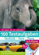 100 Textaufgaben, 3./4. Klasse, Übungsbuch Mathematik: Technik, Tore, Tiere