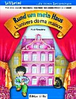 Rund um mein Haus - L'univers de ma maison: mein erstes deutsch-französisches Kinderbuch