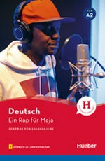 Ein Rap für Maja: Deutsch : A2 : Lektüre mit Audios online