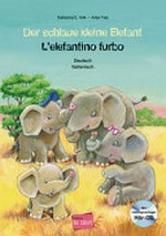 ¬Der¬ schlaue kleine Elefant - L'elefantino furbo [deutsch-italienisch]