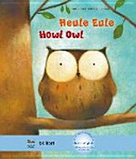Heule Eule - Howl Owl [Deutsch-Englisch]