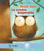 Heule Eule - La civetta Disperetta [dt./ital.]