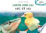 Lukas und Lili - Luc et Lili [dt./franz.]