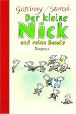 ¬Der¬ kleine Nick und seine Bande: achtzehn prima Geschichten vom kleinen Nick und seinen Freunden