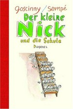 ¬Der¬ kleine Nick und die Schule: sechzehn prima Geschichten vom "Asterix"-Autor