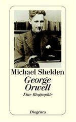 George Orwell: eine Biographie