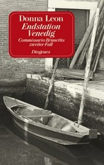 Endstation Venedig: Commissario Brunettis zweiter Fall ; Roman