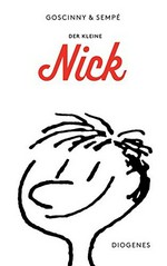 ¬Der¬ kleine Nick: achtzehn prima Geschichten vom kleinen Nick und seinen Freunden