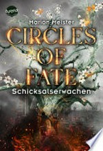 Schicksalserwachen: Circles of fate ; 4