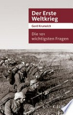 ¬Die¬ 101 wichtigsten Fragen - der Erste Weltkrieg