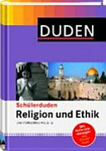 Schülerduden "Religion und Ethik" das Fachlexikon von A-Z