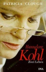 Hannelore Kohl: zwei Leben