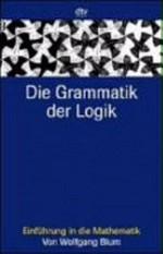 ¬Die¬ Grammatik der Logik: Einführung in die Mathematik