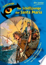 ¬Der¬ Schiffsjunge der Santa Maria: ein Abenteuer mit Christoph Kolumbus