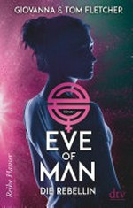 Eve of Man (2) Die Rebellin