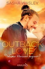 Outback Love: wo der Horizont beginnt