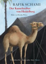 ¬Der¬ Kameltreiber von Heidelberg: Geschichten für Kinder jeden Alters