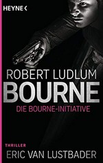 ¬Die¬ Bourne Initiative: Thriller