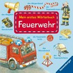 Mein erstes Wörterbuch Feuerwehr